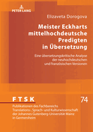 Meister Eckharts mittelhochdeutsche Predigten in Uebersetzung: Eine uebersetzungskritische Analyse der neuhochdeutschen und franzoesischen Versionen