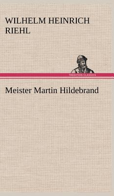 Meister Martin Hildebrand - Riehl, Wilhelm Heinrich