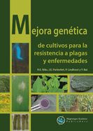 Mejora genetica de cultivos para la resistencia a plagas y enfermedades