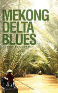 Mekong Delta Blues