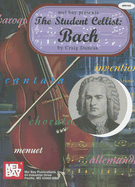 Mel Bay Presents the Student Cellist: Bach