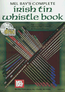 Mel Bay's Complete Irish Tin Whistle - McCaskill, Mizzy, and Gilliam, Dona