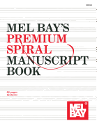Mel Bay's Premium Spiral Manuscript Book