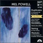 Mel Powell: Duplicates; Setting; Modules
