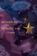 melancholia in the milky way