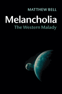 Melancholia: The Western Malady