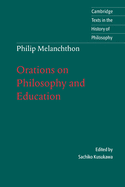 Melanchthon: Orations on Philosophy and Education