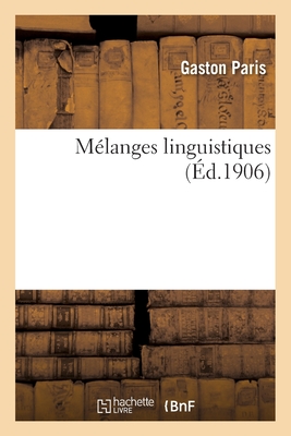 Melanges Linguistiques - Paris, Gaston Bruno Paulin