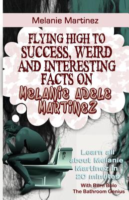 Melanie Martinez: Flying High to Success, Weird and Interesting Facts on Melanie Adele Martinez! - Bolo, Bern