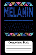 Melanin Swag: Composition Book