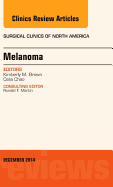 Melanoma, an Issue of Surgical Clinics: Volume 94-5