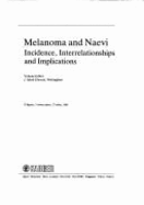 Melanoma and Naevi: Incidence, Interrelationships and Implications - Elwood, J.M. (Editor), and Mackie, R.M. (Series edited by)