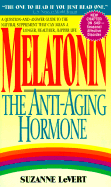 Melatonin: The Anti-Aging Hormone - LeVert, Suzanne