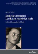 Melitta Urbancic: Lyrik am Rand der Welt: Exil und Integration in Island