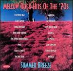 Mellow Rock Hits of the '70s: Summer Breeze