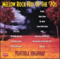 Mellow Rock Hits of the '70s: Ventura Highway - Various Artists