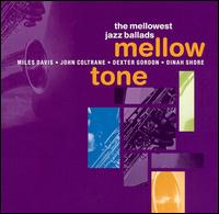 Mellow Tone: The Mellowest Jazz Ballads - Various Artists