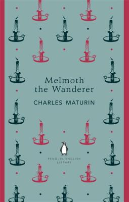 Melmoth the Wanderer - Maturin, Charles