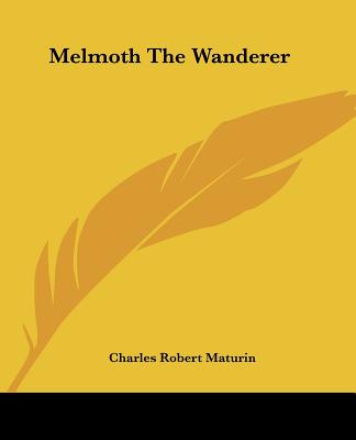 Melmoth The Wanderer - Maturin, Charles Robert