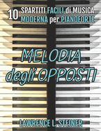 Melodia degli Opposti: 10 Spartiti Facili di Musica Moderna per Pianoforte