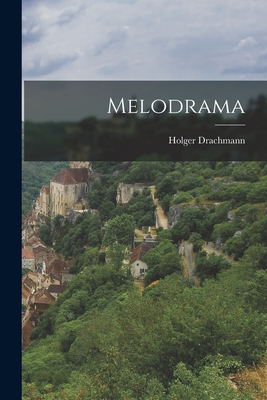 Melodrama - Drachmann, Holger