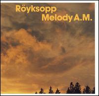 Melody A.M. - Ryksopp