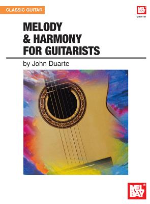 Melody & Harmony for Guitarists - Duarte, John