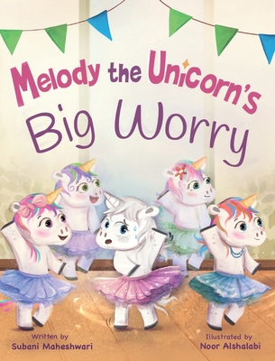 Melody the Unicorn's Big Worry - Maheshwari, Subani