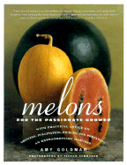 Melons for the Passionate Grower