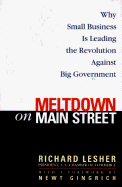Meltdown on Main Street: Why Small Business Is Leading the Revolution Against Big Government