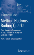 Melting Hadrons, Boiling Quarks - From Hagedorn Temperature to Ultra-Relativistic Heavy-Ion Collisions at Cern: With a Tribute to Rolf Hagedorn