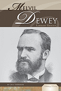 Melvil Dewey: Library Genius: Library Genius