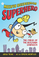 Melvin Beederman, Superhero, in the Curse of the Bologna Sandwich: Curse of the Bologna Sandwich