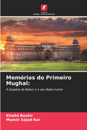 Mem?rias do Primeiro Mughal