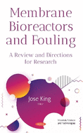 Membrane Bioreactors and Fouling: A Review and Directions for Research