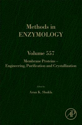 Membrane Proteins - Engineering, Purification and Crystallization - Shukla, Arun K (Editor)