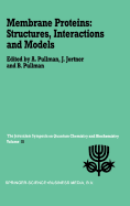 Membrane Proteins: Structures, Interactions and Models: Proceedings of the Twenty-Fifth Jerusalem Symposium on Quantum Chemistry and Biochemistry Held in Jerusalem, Israel, May 18-21,1992
