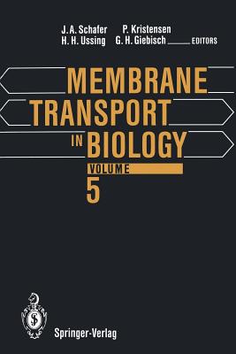 Membrane Transport in Biology - Schafer, James A (Editor), and Ussing, Hans H (Editor), and Kristensen, Poul (Editor)