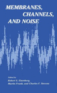 Membranes Channels and Noise