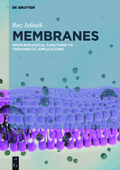 Membranes: From Biological Functions to Therapeutic Applications