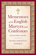 Mementoes of the English Martyrs: For Every Day of the Year