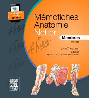 Memofiches Anatomie Netter - Membres - Hansen, John T, PhD