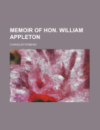 Memoir of Hon. William Appleton
