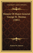 Memoir of Major-General George H. Thomas (1881)