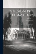 Memoir of REV. Thomas Henry: Christian Minister, York Pioneer, and Soldier of 1812