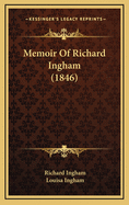 Memoir of Richard Ingham (1846)