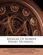 Memoir of Robert Henry Hunkins