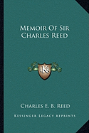 Memoir Of Sir Charles Reed