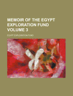 Memoir of the Egypt Exploration Fund Volume 3