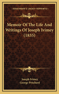 Memoir of the Life and Writings of Joseph Ivimey (1835)